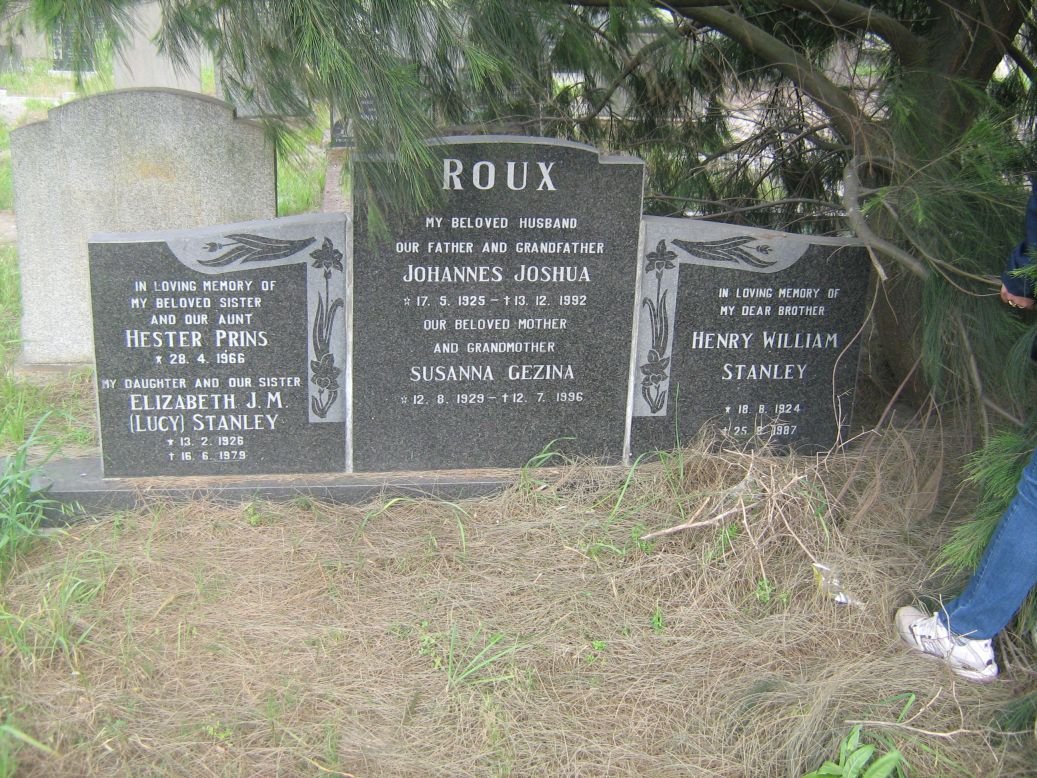 ROUX Johannes Joshua 1925-1992 &amp; Susanna Gezina 1929-1996 :: PRINS Hester -1966 :: STANLEY Elizabeth J.M. 1926-1979