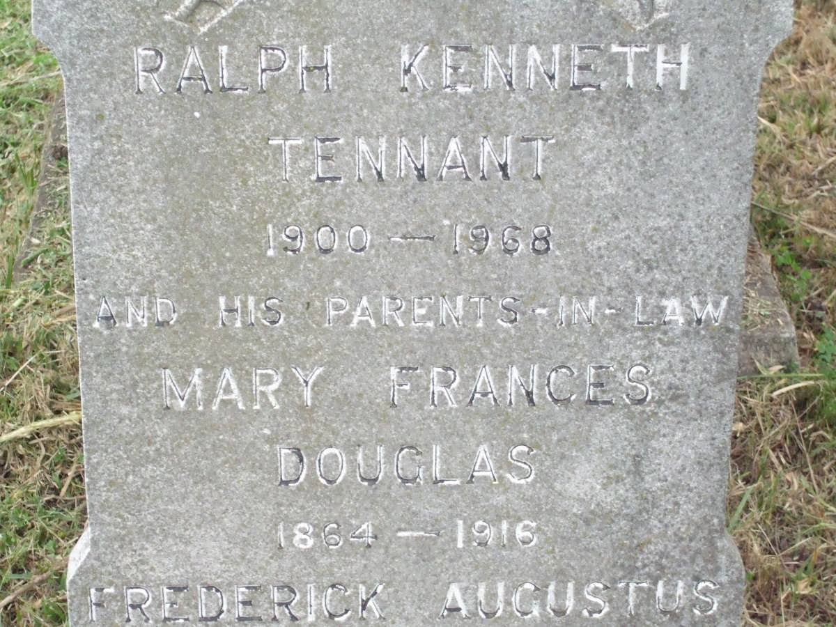 TENNANT Ralph Kenneth 1900-1968 :: DOUGLAS Frederick Augustus 1856-1926 &amp; Mary Francis 1864-1916