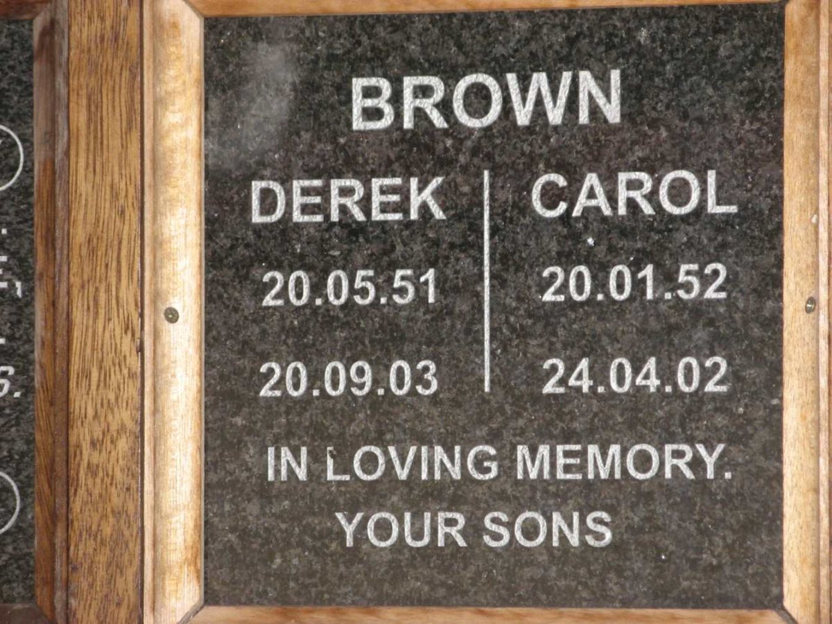 BROWN Derek 1951-2003 &amp; Carol 1952-2002