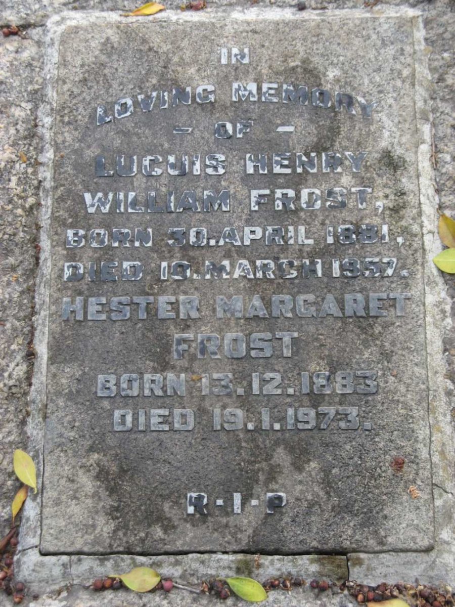 FROST Lucuis Henry William 1881-1957 &amp; Hester Margaret 1883-1973