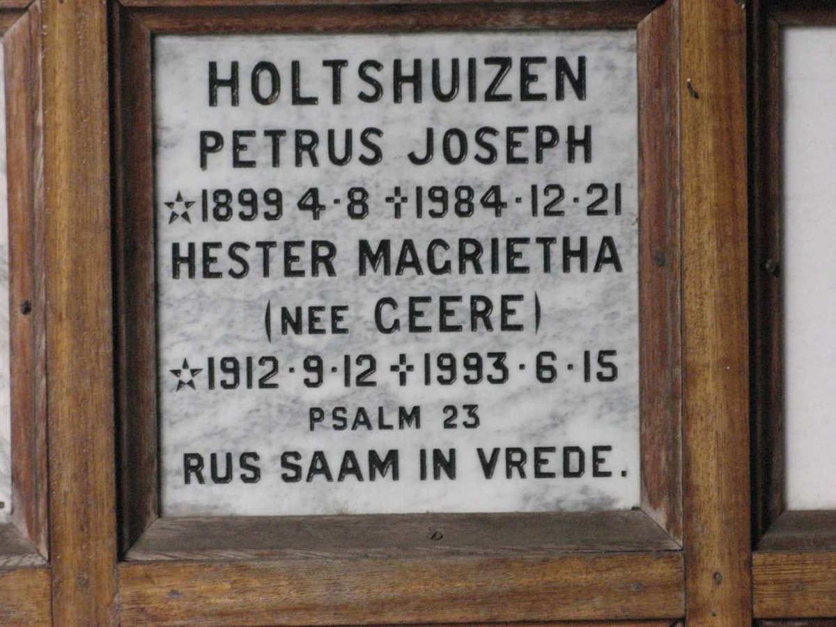 HOLTSHUIZEN Petrus Joseph 1899-1984 &amp; Hester Magrietha GEERE 1912-1993