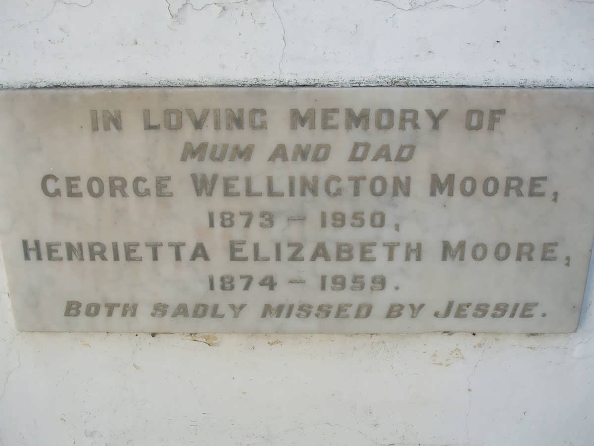 MOORE George Wellington 1872-1950 &amp; Henrietta Elizabeth 1874-1959