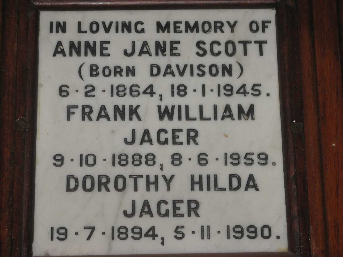SCOTT Anne Jane nee DAVISON 1864-1945 :: JAGER Frank William 1888-1959 :: JAGER Dorothy Hilda 1894-1990