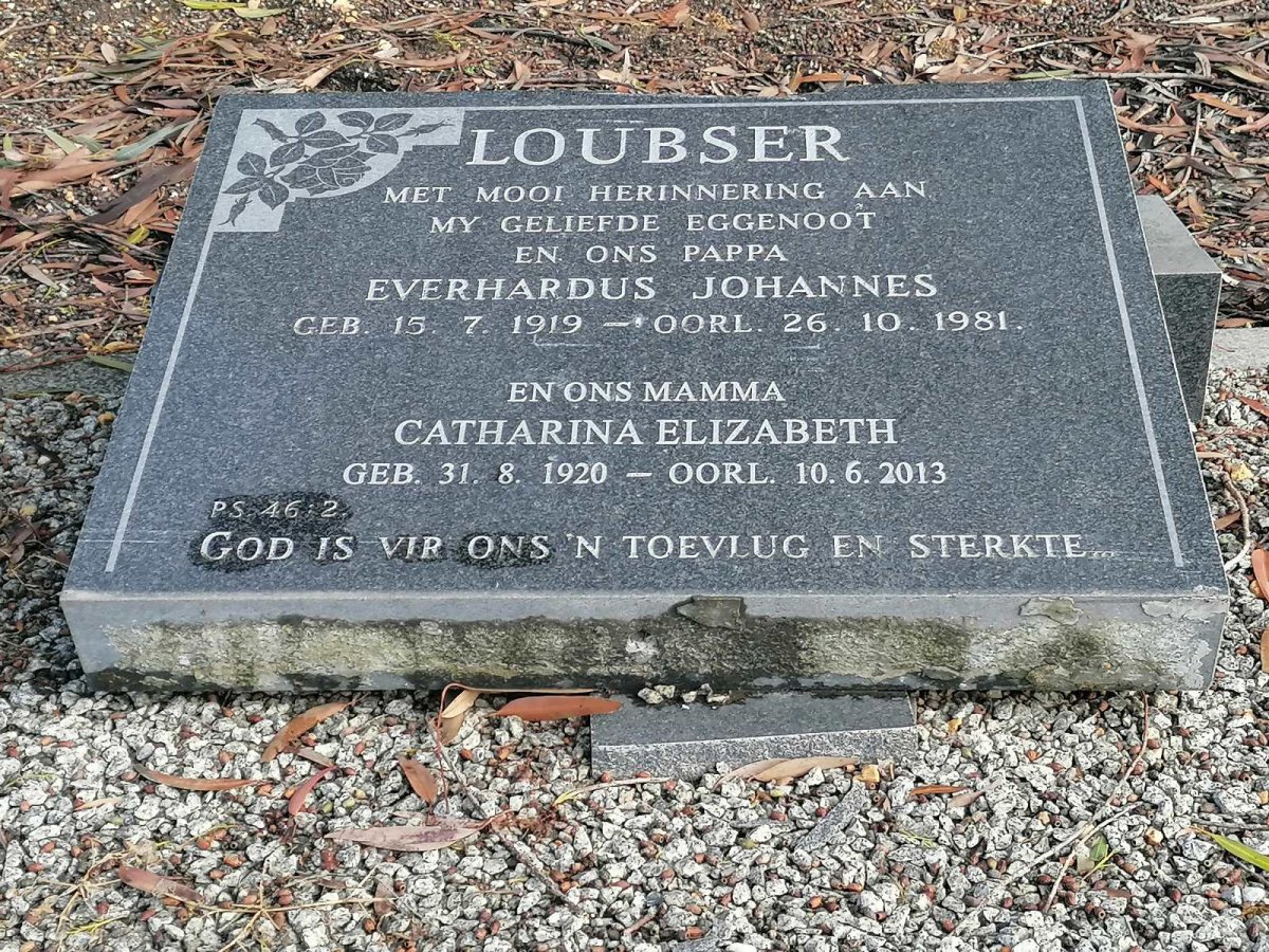 LOUBSER Everhardus Johannes 1919-1981 &amp; Catharina Elizabeth 1920-2013