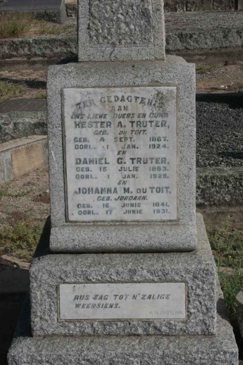 TRUTER Daniel G 1863-1925 &amp; Hester A. DU TOIT 1867-1924 :: DU TOIT Johanna M. nee JORDAAN 1841-1931