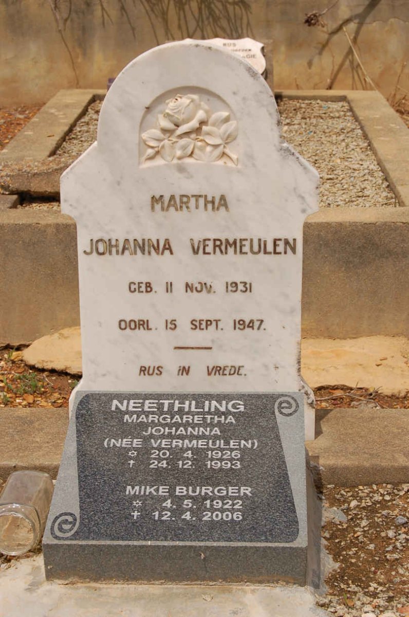 BURGER Mike 1922-2006 :: NEETHLING Margaretha Johanna nee VERMEULEN 1926-1993 ::  VERMEULEN Martha Johanna 1931-1947