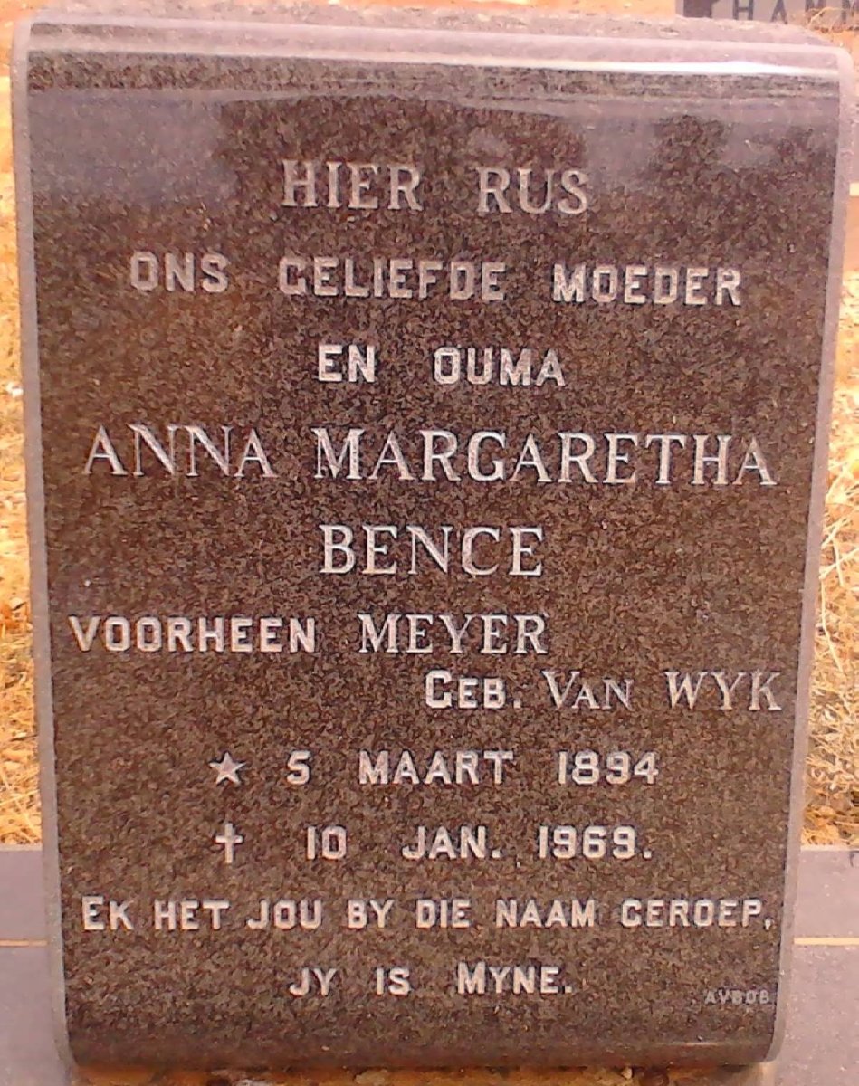 BENCE Anna Margaretha formerly MEYER nee VAN WYK  1894-1969