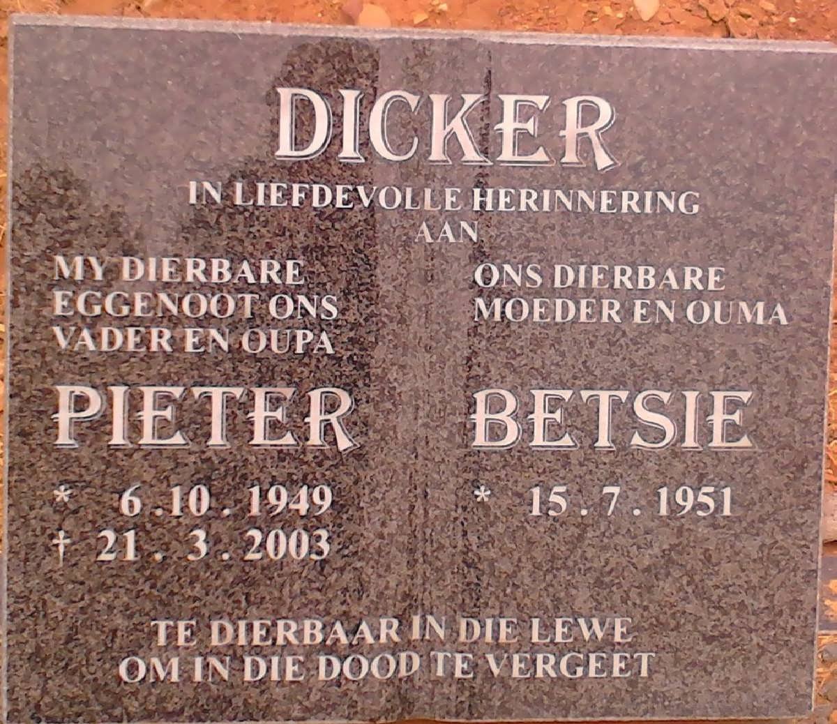 DICKER Pieter 1949-2003 &amp; Betsie 1951-