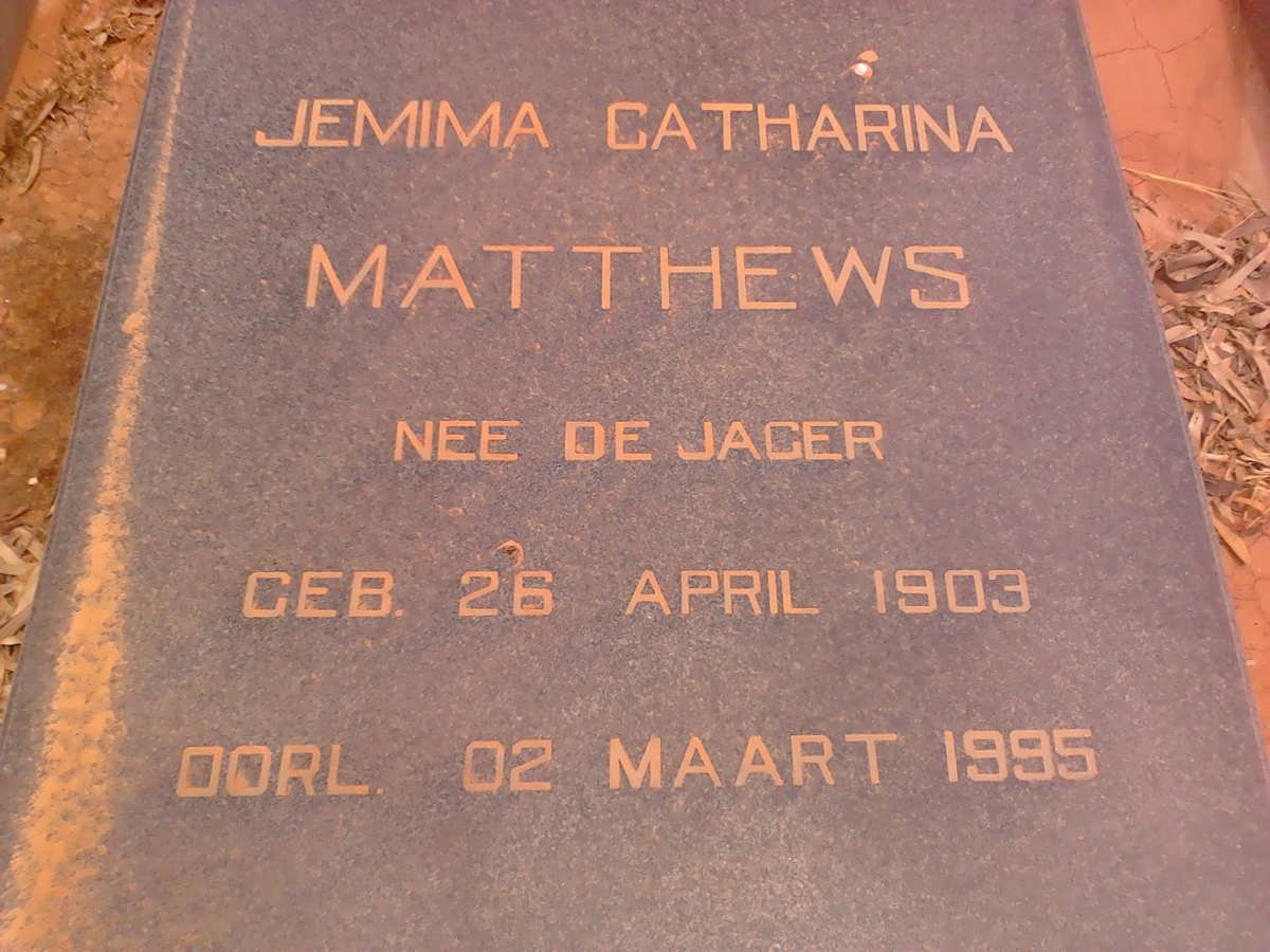MATTHEWS Jemima Catharina nee DE JAGER 1903-1995
