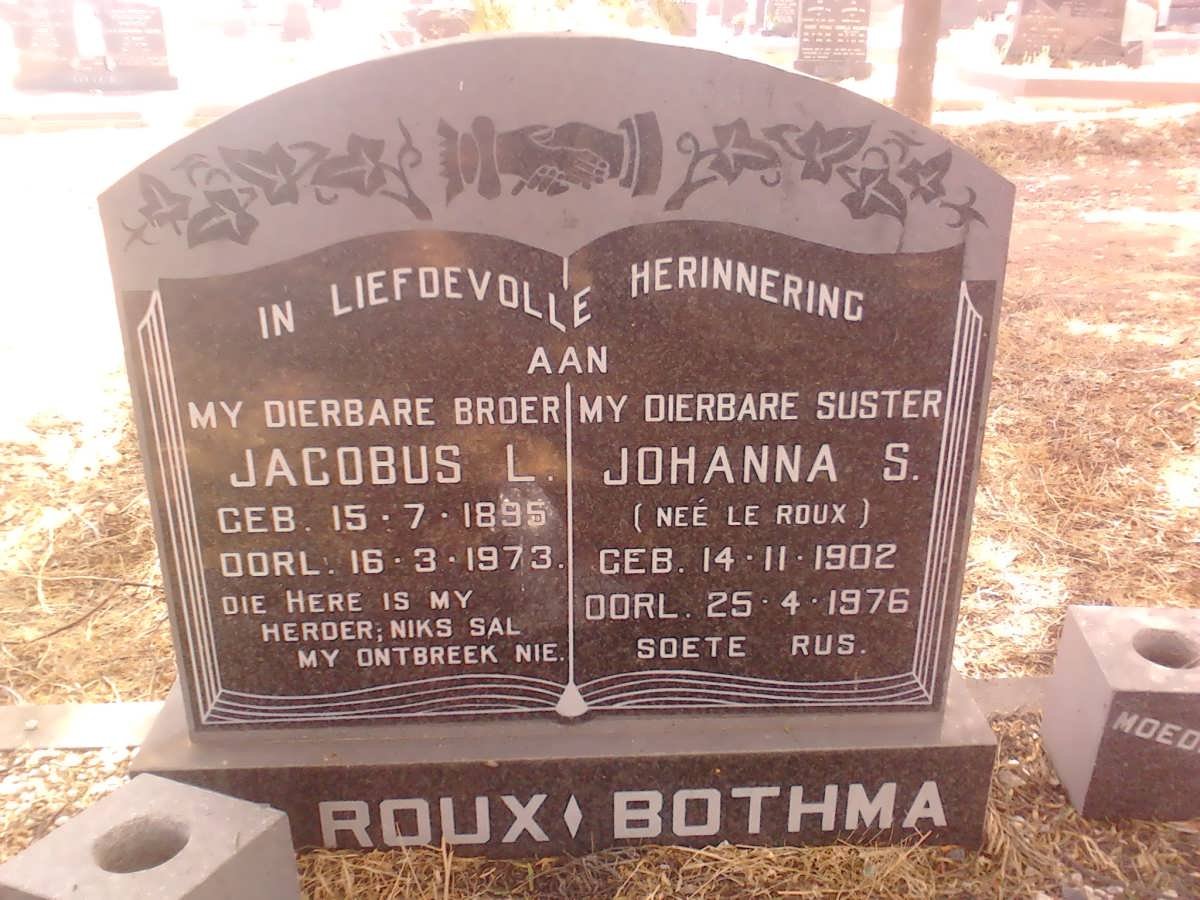 ROUX Jacobus L. 1865-1973 :: BOTHMA Johanna S. nee LE ROUX 1902-1976