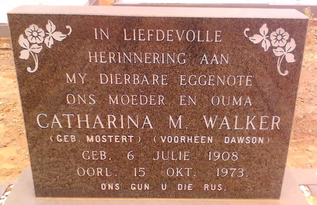 WALKER Catharina M. formerly DAWSON nee MOSTERT 1908-1973