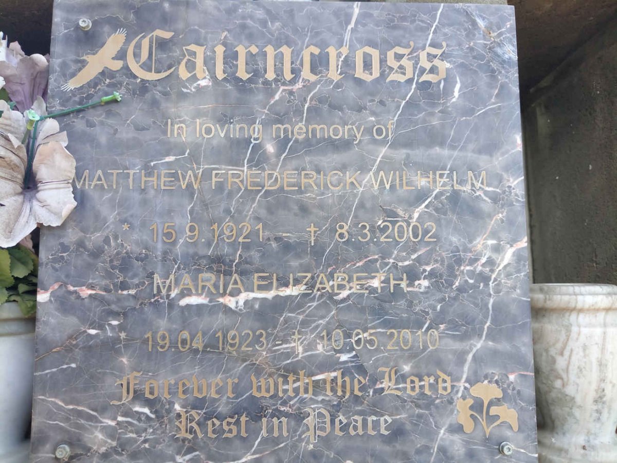 CAIRNCROSS Matthew Frederick Wilhelm 1921-2002 & Maria Elizabeth 1923-2010