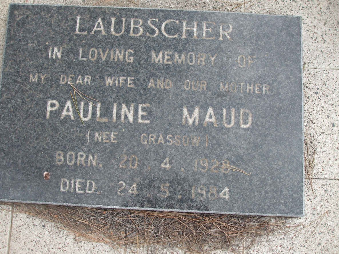 LAUBSCHER Pauline Maud nee GRASSOW 1928-1984