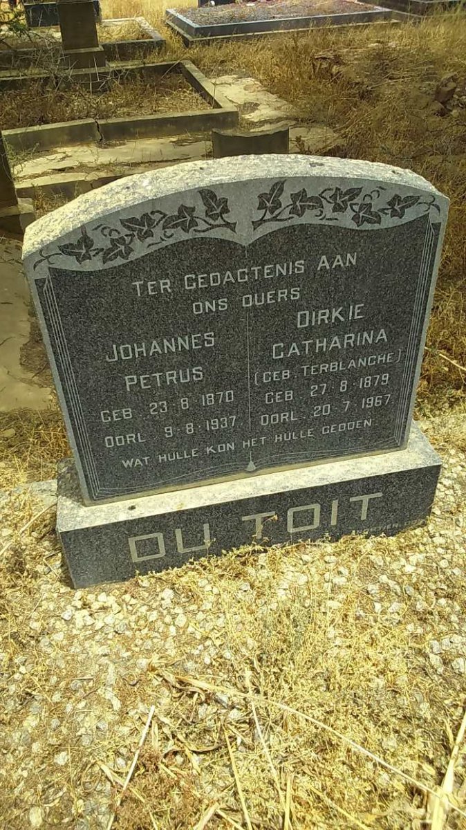 TOIT Johannes Petrus, du 1870-1937 &amp; Dirkie Catharina TERBLANCHE 1879-1967