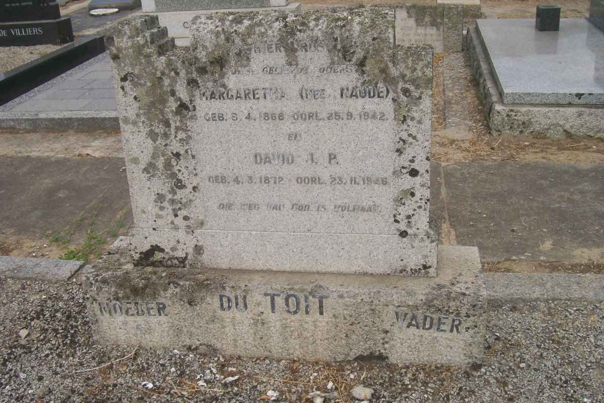 TOIT David J.P., du 1872-1946 &amp; Margaretha NAUDE 1868-1942