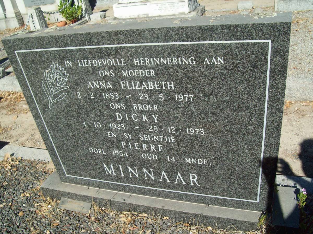 MINNAAR Anna Elizabeth 1883-1977 :: MINNAAR Dicky 1923-1973 :: MINNAAR Pierre -1954