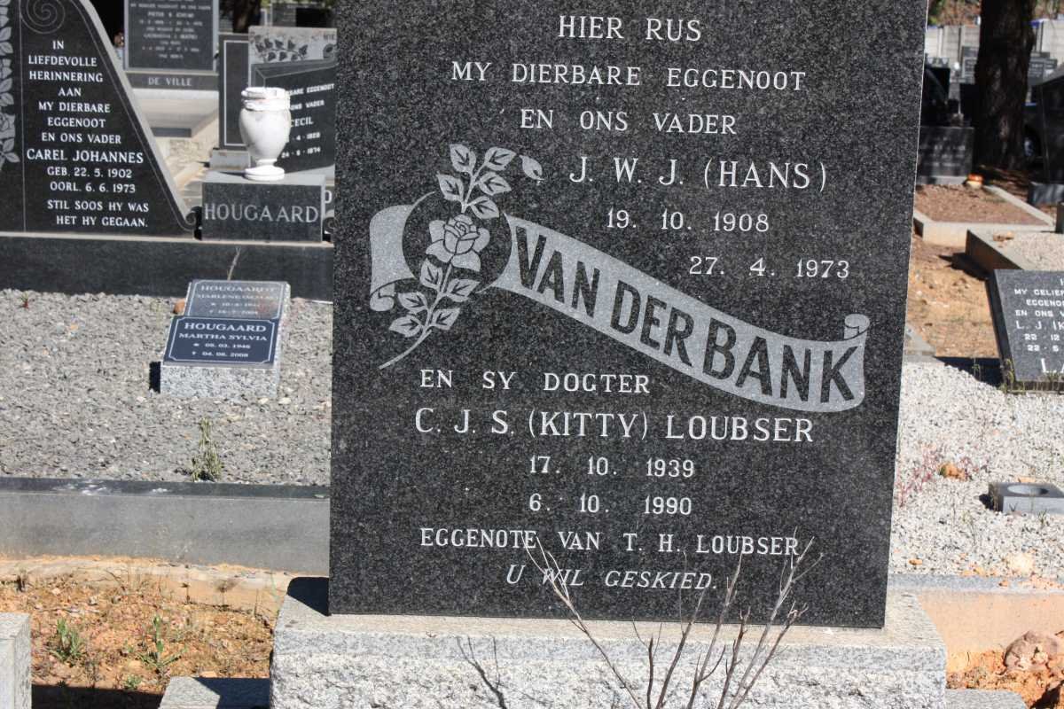 BANK J.W.J., van der 1908-1973 :: LOUBSER C.J.S. nee VAN DER BANK 1939-1990
