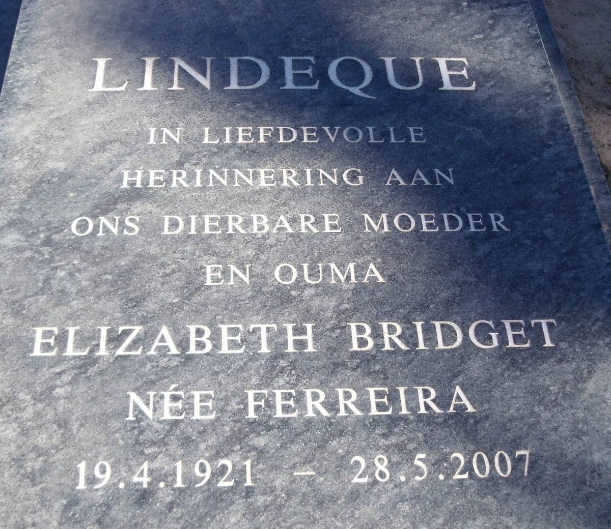 LINDEQUE Elizabeth Bridget nee FERREIRA 1921-2007