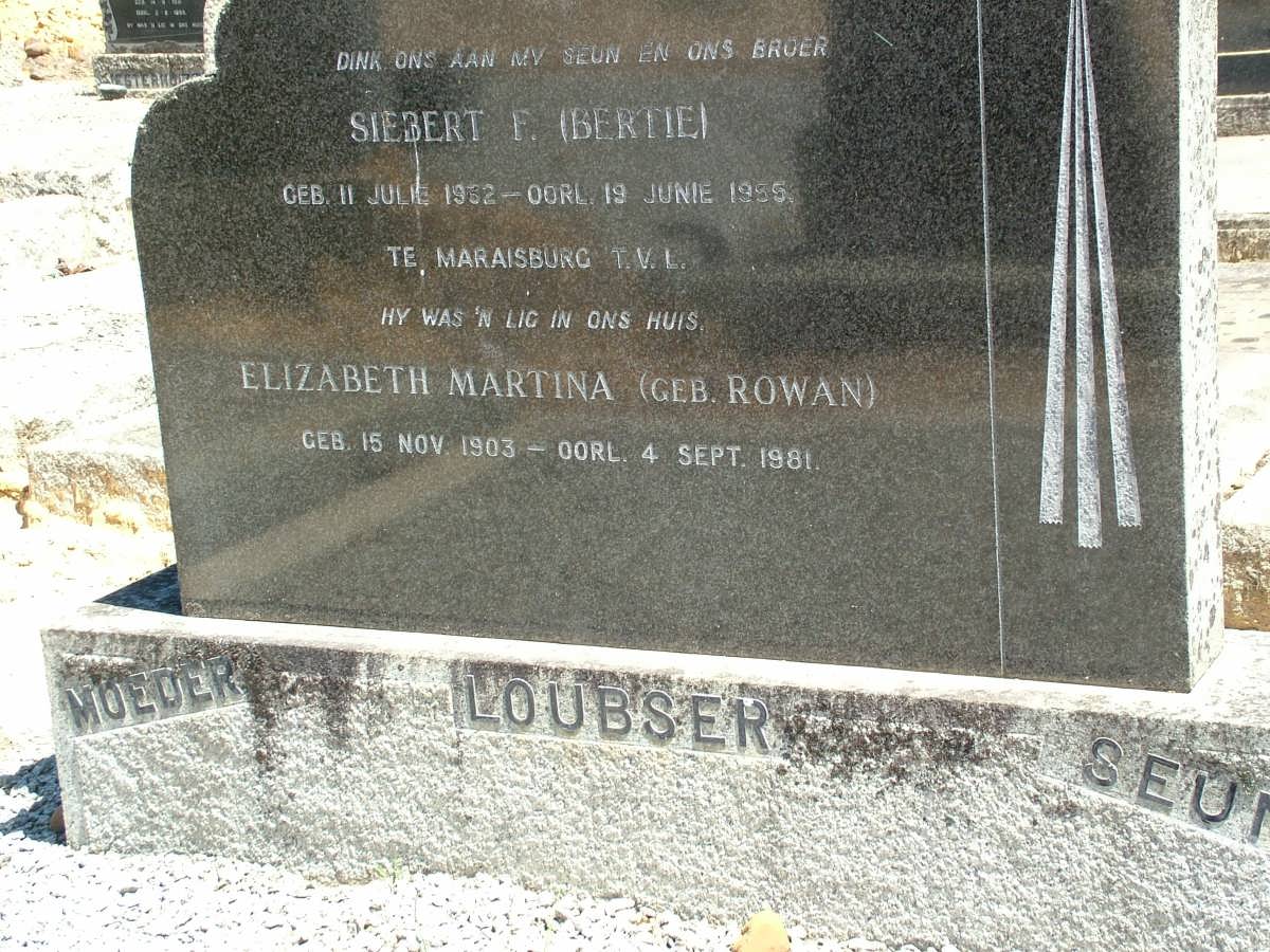 LOUBSER Elizabeth Martina nee ROWAN 1903-1981 :: LOUBSER Siebert F. 19?2-1955