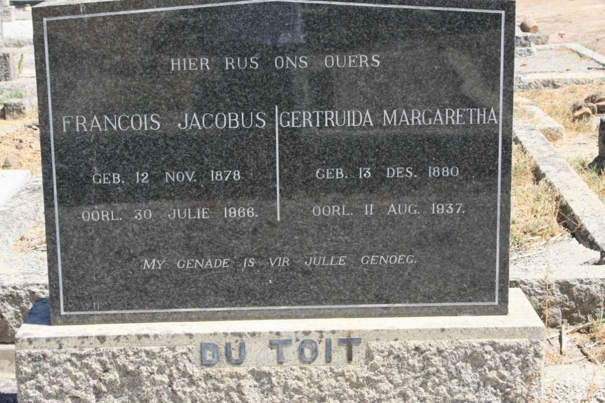 TOIT Francois Jacobus, du 1878-1966 &amp; Gertruida Margaretha 1880-1937