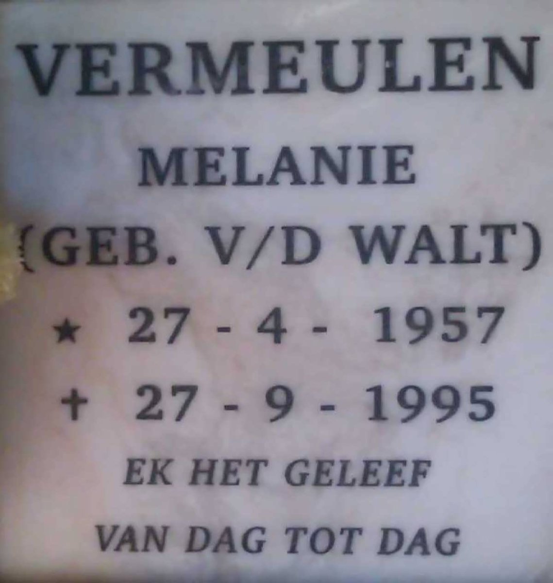 VERMEULEN Melanie nee v.d. WALT 1957-1995