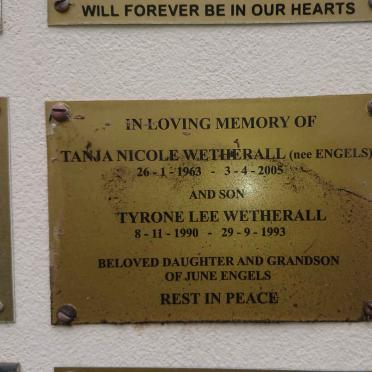 WETHERALL Tanja Nicole nee ENGELS 1963-2005 :: WETHERALL Tyrone Lee 1990-1993