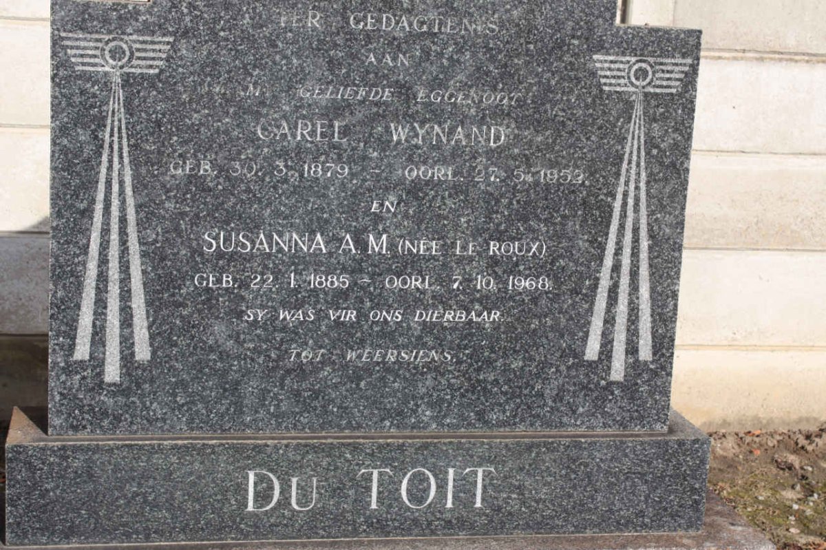 TOIT Carel Wynand, du 1879-1952 &amp; Susanna A.M. LE ROUX 1885-1968