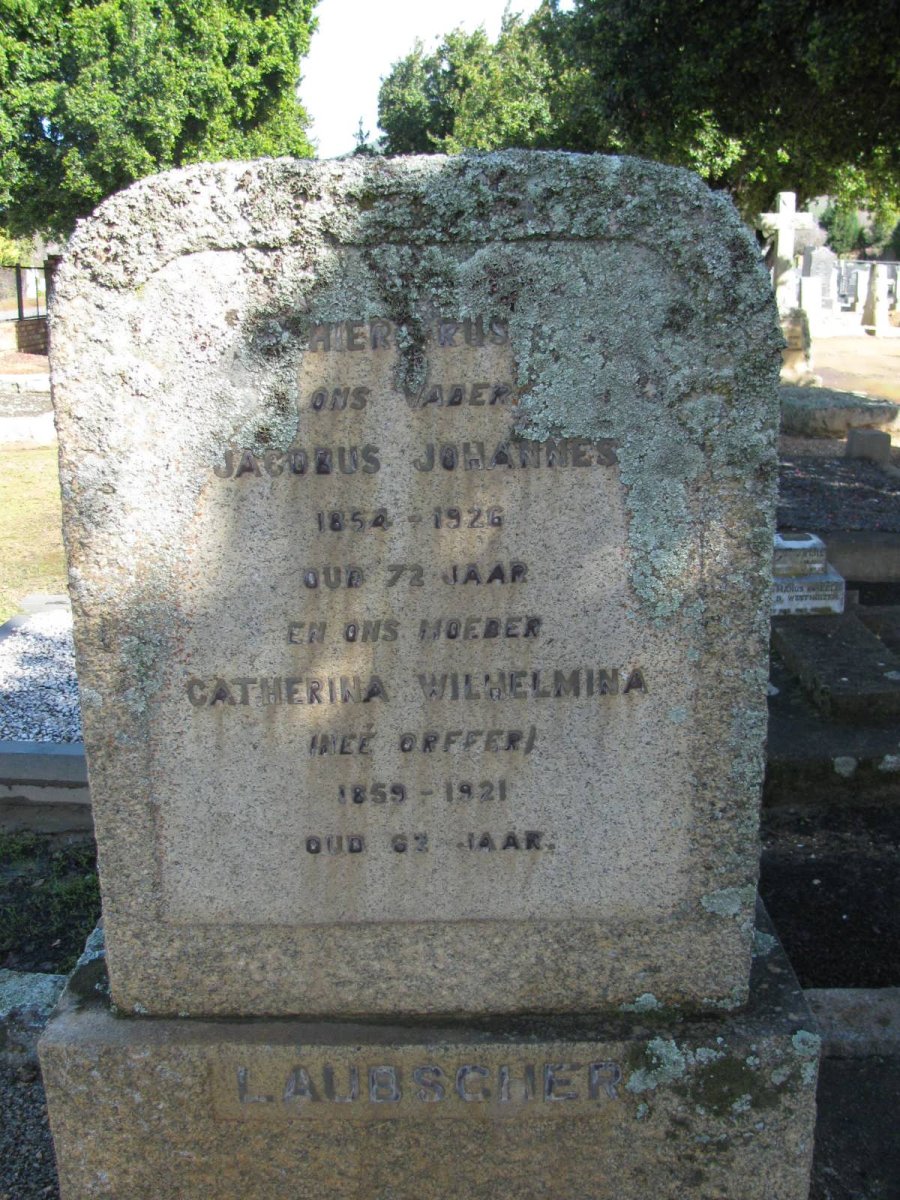 LAUBSCHER Jacobus Johannes 1854-1926 &amp; Catharina Wilhelmina ORFFER 1859-1921