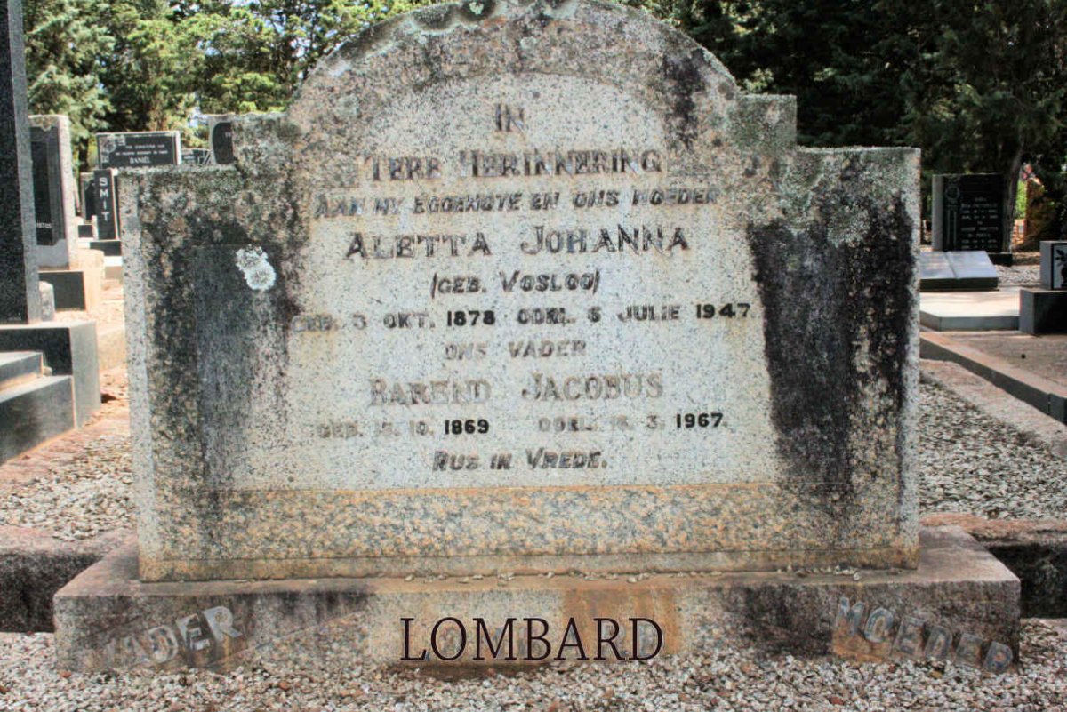 LOMBARD Barend Jacobus 1869-1967 &amp; Aletta Johanna VOSLOO 1878-1947