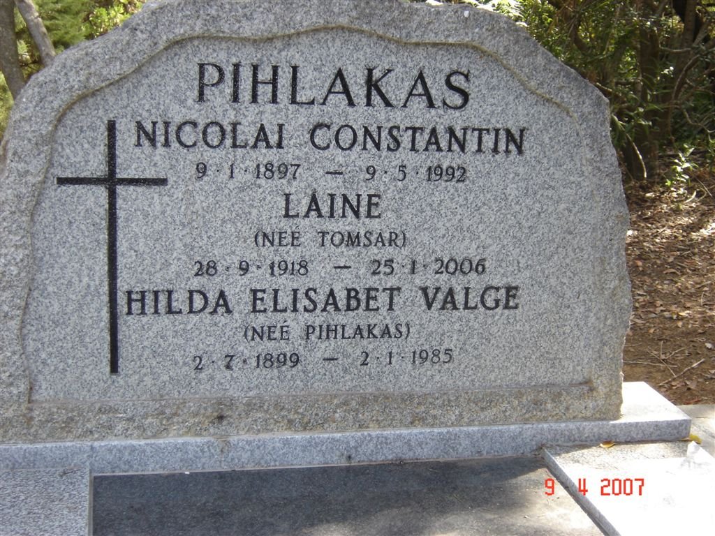 PIHLAKAS Nicolai Constantin 1897-1992 :: TOMSAR Laine 1918-2006 :: VALGE Hilda Elisabet nee PIHLAKAS 1899-1985