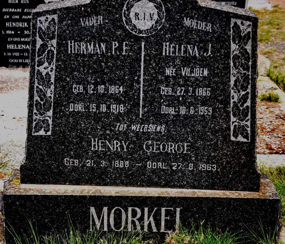 MORKEL Herman P.E. 1864-1918 &amp; Helena J. VILJOEN 1866-1959 :: MORKEL Henry George 1888-1963