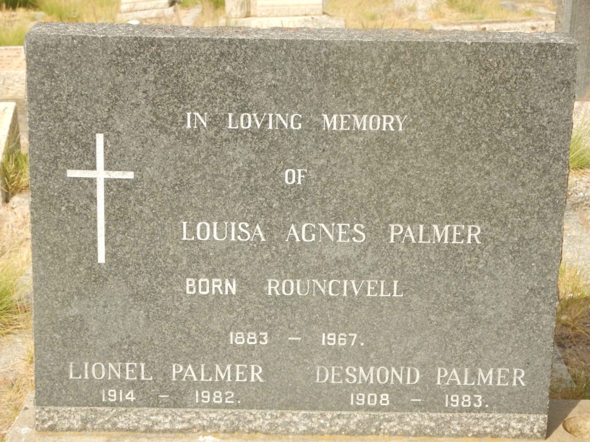 PALMER Louisa Agnes nee ROUNCIVELL 1883-1967 :: PALMER Desmond 1908-1983 :: PALMER Lionel 1914-1982