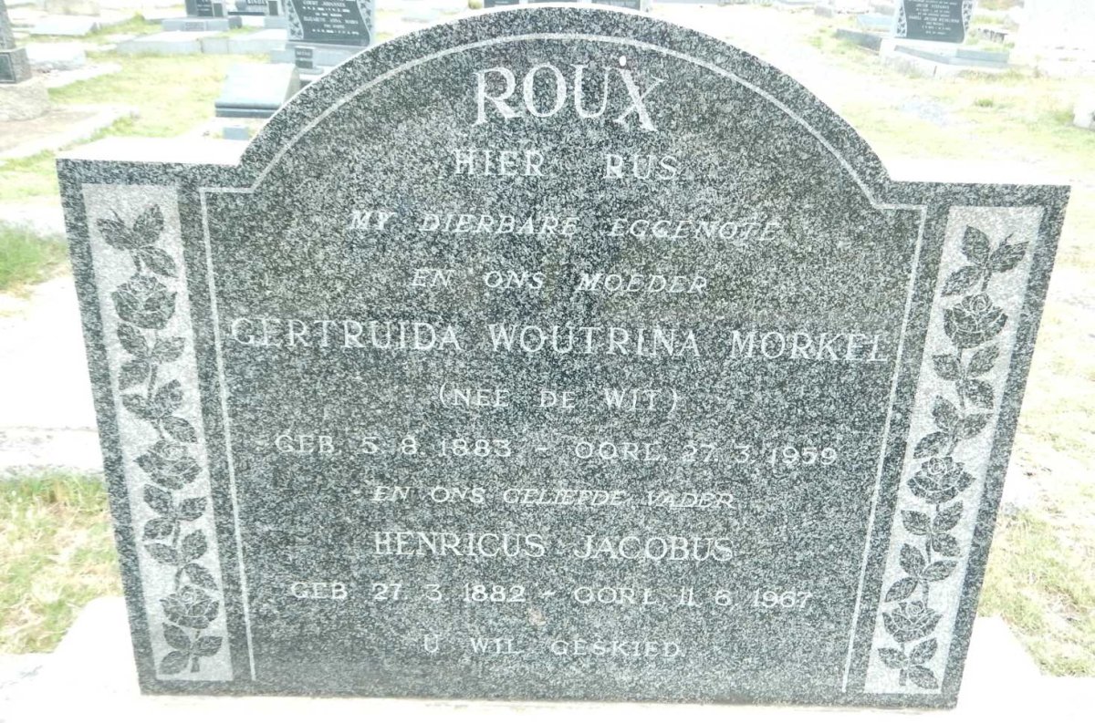 ROUX Henricus Jacobus 1882-1967 &amp; Gertruida Woutrina Morkel DE WIT 1883-1959