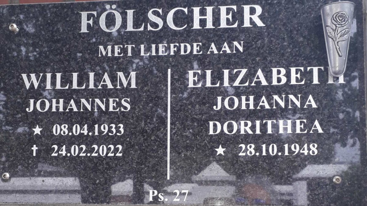 FOLSCHER William Johannes 1933-2022 &amp; Elizabeth Johanna Dorithea 1948-