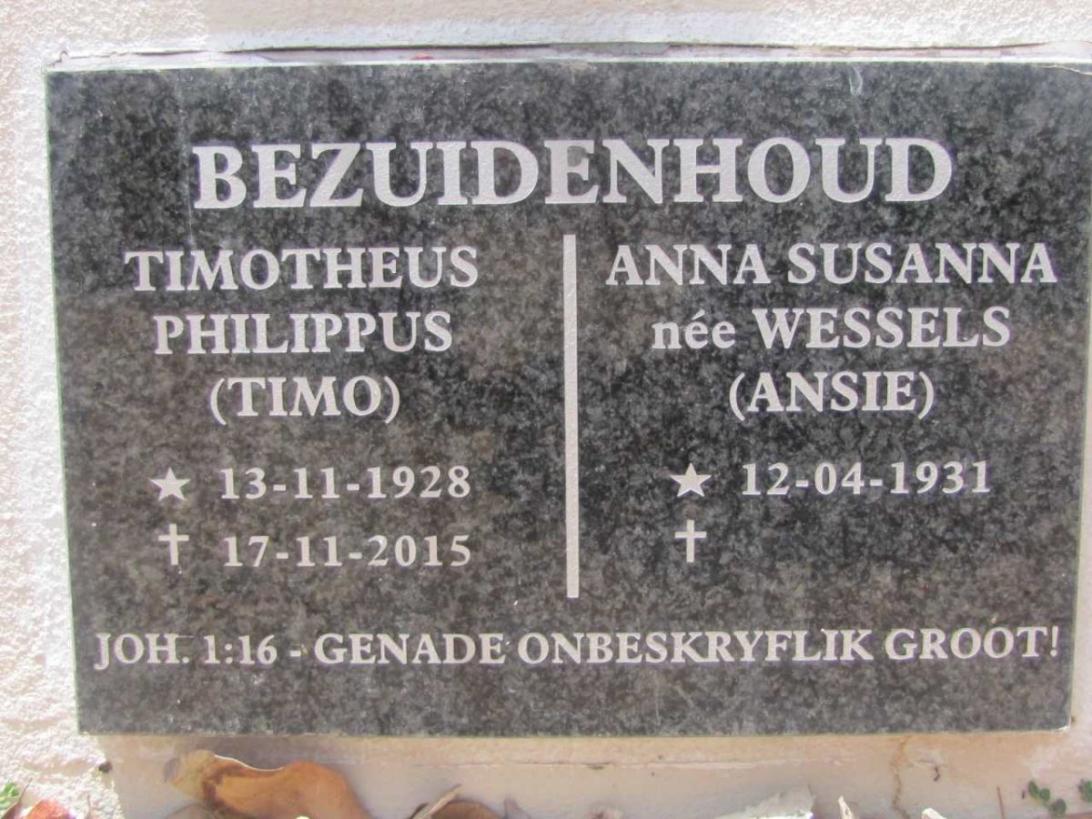 BEZUIDENHOUD Timotheus Philippus 1928-2015 &amp; Anna Susanna WESSELS 1931-