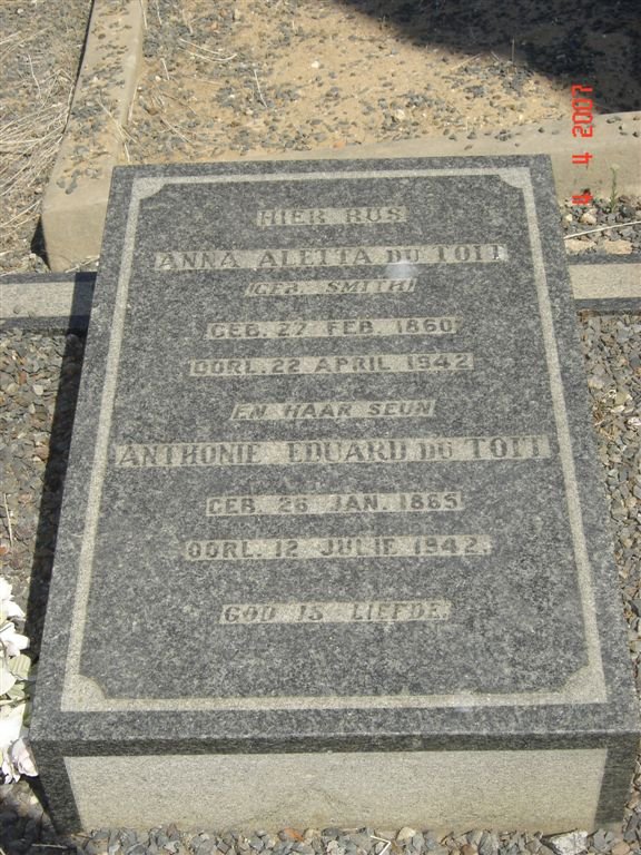 TOIT Anna Aletta, du nee SMITH 1860-1942 :: DU TOIT Anthonie Eduard 1885-1942