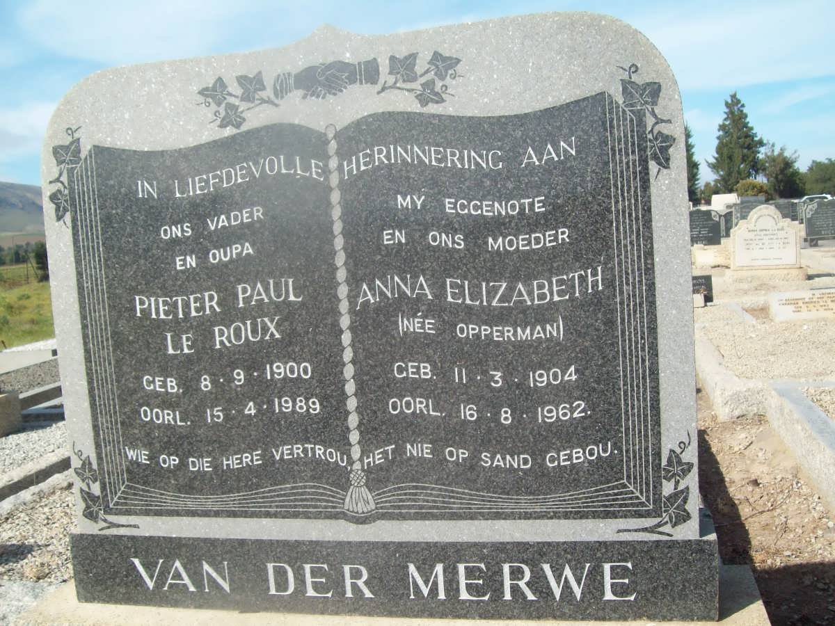 MERWE Pieter Paul Le Roux, van der 1900-1989 &amp; Anna Elizabeth OPPERMAN 1904-1962