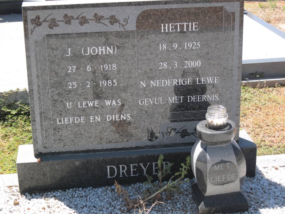 DREYER J. 1918-1985 &amp; Hettie 1925-2000