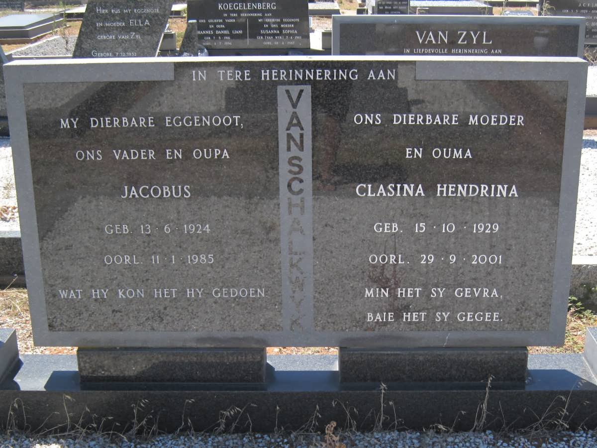 SCHALKWYK Jacobus, van 1924-1985 &amp; Clasina Hendrina 1929-2001
