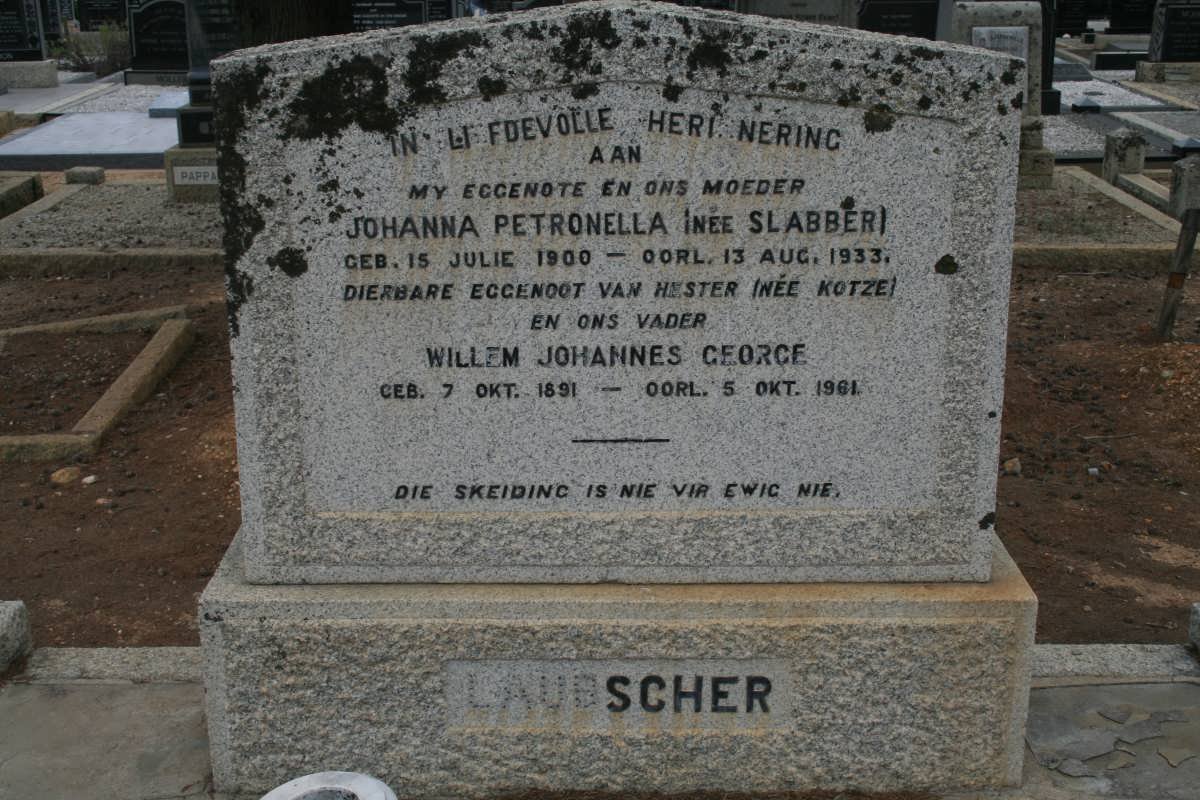LAUBSCHER Willem Johannes George 1891-1961 &amp; Johanna Petronella nee SLABBER 1900-1933
