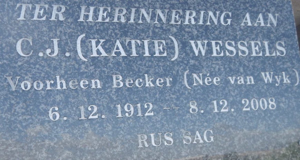 WESSELS C.J. voorheen BECKER nee VAN WYK 1912-2008