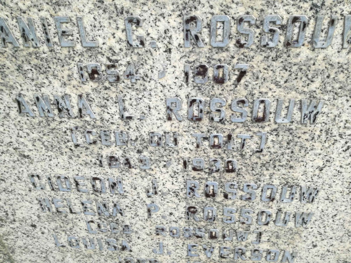 ROSSOUW Daniel G. 1854-1907 &amp; Anna L. DU TOIT 1849-1930 :: ROSSOUW Gideon J. :: ROSSOUW Helena P.