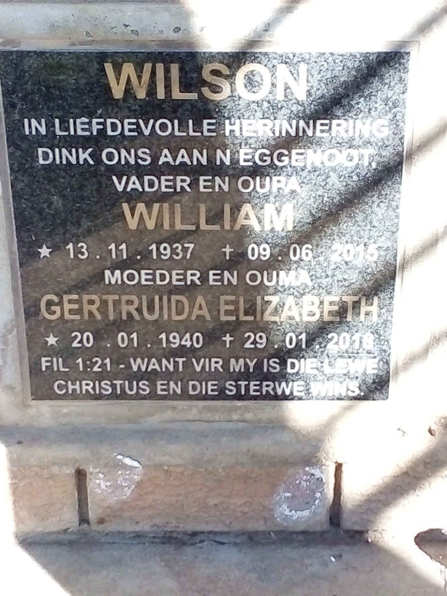 WILSON William 1937-2015 & Gertruida Elizabeth 1940-2018