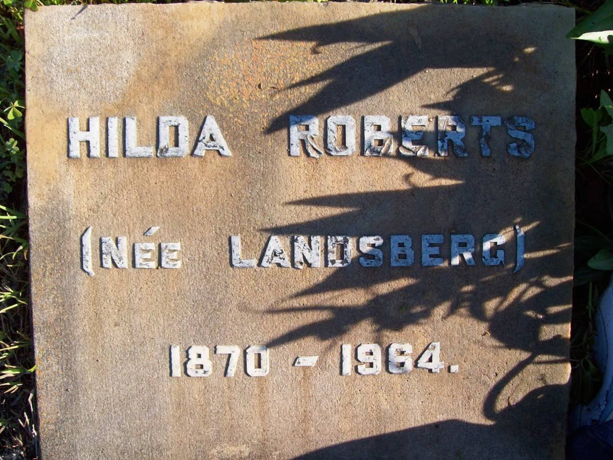 ROBERTS Hilda nee LANDSBERG 1870-1964